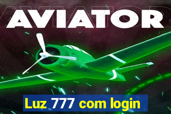 Luz 777 com login